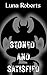 Stoned And Satisfied by Luna Roberts