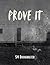 Prove It by S.M. Bookwalter