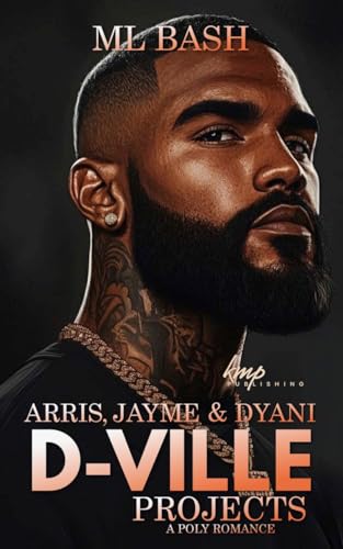 Arris, Jayme & Dyani (D-Ville Projects Book 9)