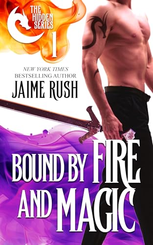 Bound by Fire and Magic (Hidden Book 1)