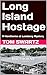 Long Island Hostage: A Hawt...