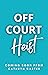 Off Court Heist