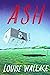 Ash: A Novel