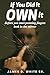 If You Did It Own It by James D. White Sr. If You Did It Own It by James D. White Sr.