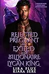 Rejected, Pregnant and Exiled by the Billionaire Lycan King: A Rejected Mate Secret Baby Shifter Romance (Forbidden Alpha Kings Book 49) Book cover for Rejected, Pregnant and Exiled by the Billionaire Lycan King: A Rejected Mate Secret Baby Shifter Romance (Forbidden Alpha Kings Book 49)