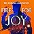 Fire for Joy: The Ashborn C...