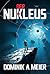 Der Nukleus (German Edition)