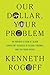 Our Dollar, Your Problem by Kenneth Rogoff