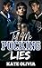 Tell Me Pucking Lies by Kate Olivia Tell Me Pucking Lies by Kate Olivia