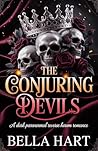 The Conjuring Devils: A Dark Paranormal Reverse Harem Romance The Conjuring Devils: A Dark Paranormal Reverse Harem Romance