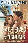 Sacrifices Beyond Kingdoms: A Provocative Romance Torn Between Continents and Cultures (The Sacrifices and Kingdoms Series)