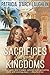 Sacrifices Beyond Kingdoms: A Provocative Romance Torn Between Continents and Cultures (The Sacrifices and Kingdoms Series Book 2)