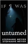 If I was untamed