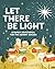Let There Be Light: A Famil...
