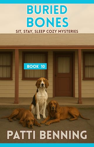 BURIED BONES (Sit, Stay, Sleep Cozy Mysteries Book 10)