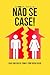 Não se case! by James W. Donovan