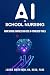 AI For School Nurses by Laurie Smith