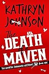 The Death of a Maven by Kathryn  Johnson