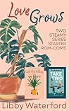 Love Grows: Two s...