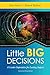 Little BIG Decisions: A Lea...
