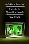 Sue Klebold and 1 more A Mother's Reckoning: Living in the Aftermath of Tragedy