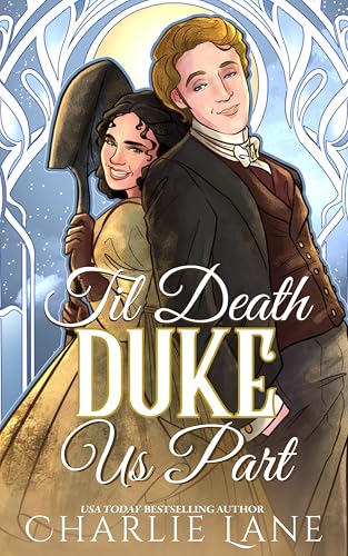 Til Death Duke Us Part: A Victorian Fantasy Romance (Alchemy of Desire)