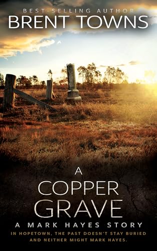 A Copper Grave: A Private Investigator Mystery (Mark Hayes Book 3)