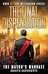The Final Dispensation by Dante Lupinetti