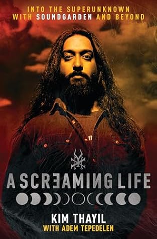 A Screaming Life: Into the Superunknown with Soundgarden and Beyond