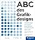 ABC des Grafikdesigns: Gest...