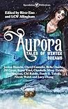 Aurora: Tales of Winter Dreams (Winter Lore Book 3) Aurora: Tales of Winter Dreams (Winter Lore Book 3)
