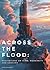 Across the Flood: Meditatio...