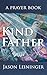 Kind Father: A Prayer Book