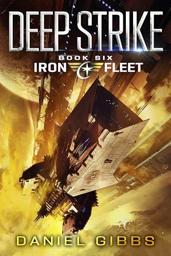 Deep Strike (The Iron Fleet Book 6)