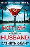 Not My Husband: A...