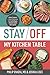 Stay Off My Kitchen Table: ...