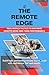 THE REMOTE EDGE: Real-World...