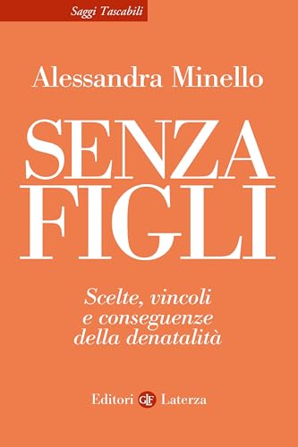 Senza figli: Scelte, vincoli e conseguenze della denatalità (Italian Edition)