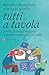 Tutti a tavola: Perché la cucina italiana è un patrimonio dell'umanità (Italian Edition)