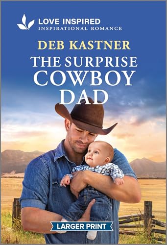 The Surprise Cowboy Dad: An Uplifting Inspirational Romance (Big Sky Legacy, 1)