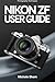 NIKON ZF USER GUIDE: Ultima...