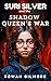 The Shadow Queen by Rowan Gilmore