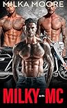Milky For The MC: An Age Gap, MC Romance, Why Choose, Ruthless Romance (Lacton College Book 9)