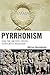 Pyrrhonism: How the Ancient Greeks Reinvented Buddhism