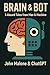 Brain & Bot: 5 Absurd Tales from Man & Machine