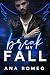 Break My Fall by Ana Romeo