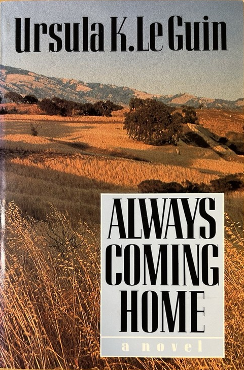 Always Coming Home, A Novel