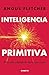 Inteligencia primitiva