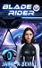 Blade Rider by Jaime A. Sevilla Blade Rider by Jaime A. Sevilla