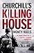 Churchill's Killing House: The Origins of World War II's Legendary Commando Fighting Force
